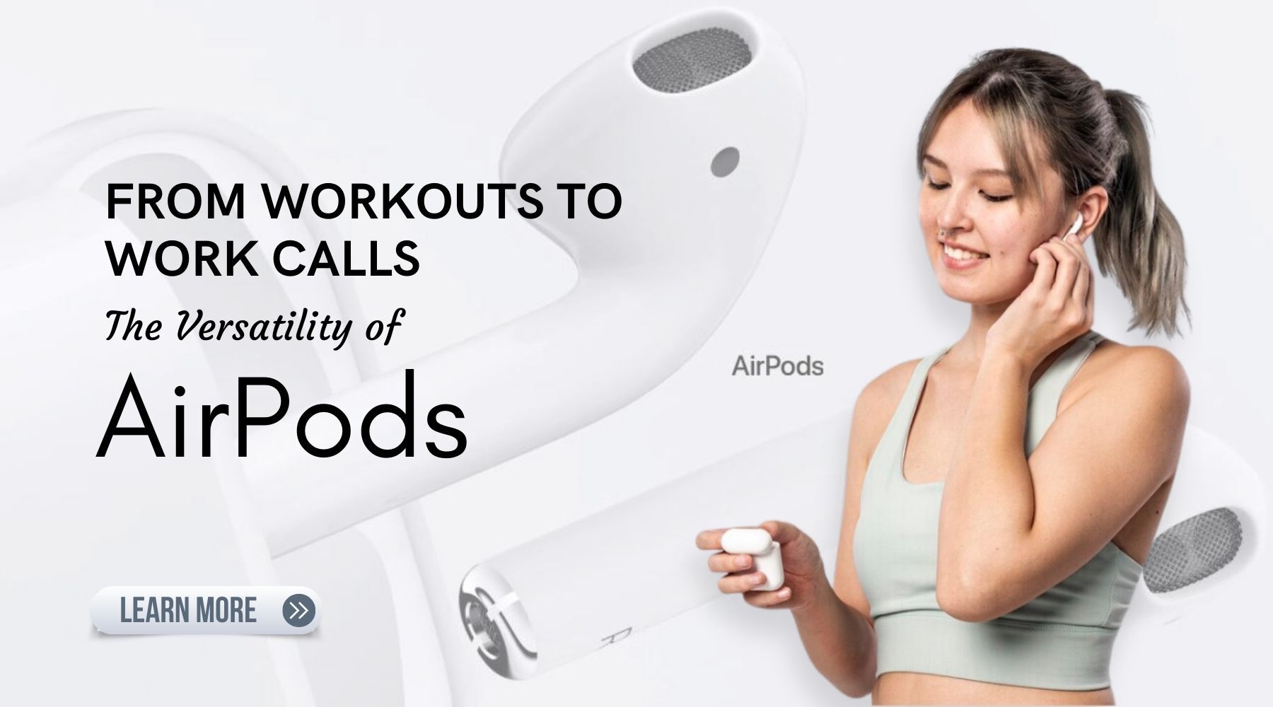 From Workouts to Work Calls: The Versatility of AirPods