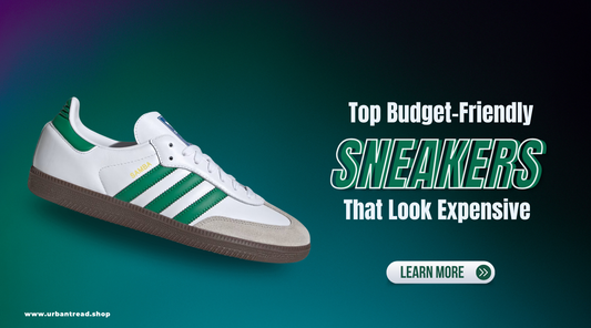 Top Budget-Friendly Sneakers That Look Expensive